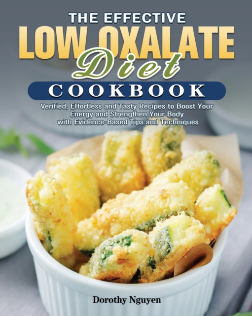 Effective Low Oxalate Diet Cookbook