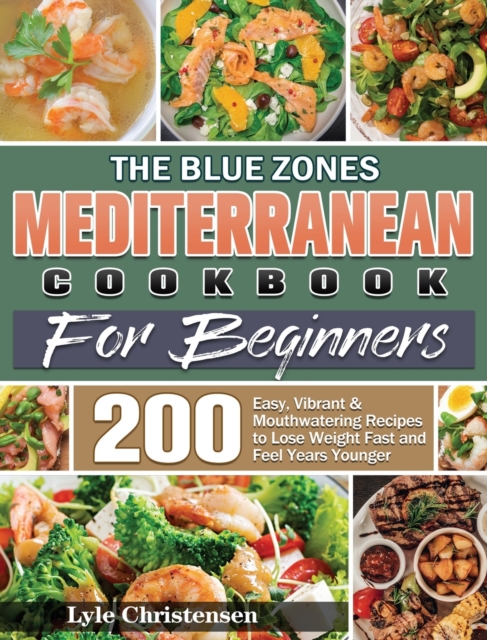 Blue Zones Mediterranean Diet Cookbook for Beginners