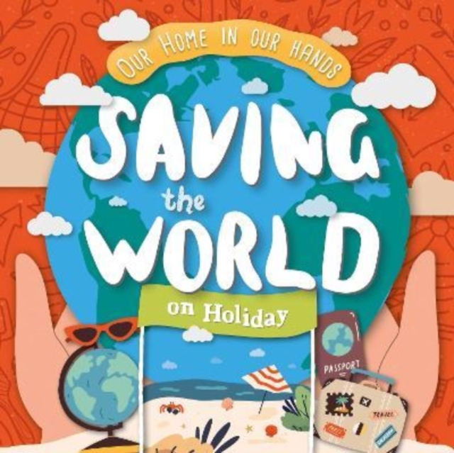 Saving The World On Holiday