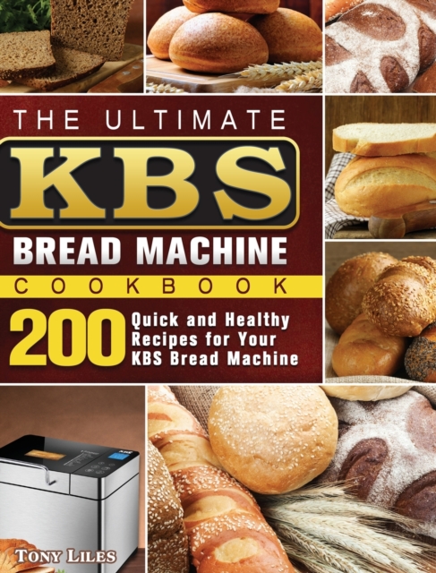 Ultimate KBS Bread Machine Cookbook