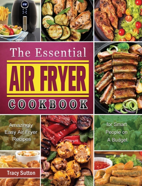 Essential Air Fryer Cookbook