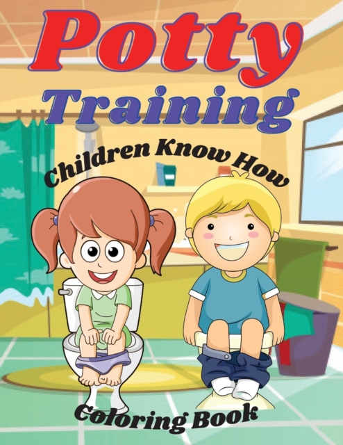 Potty Training Children Know How Coloring Book