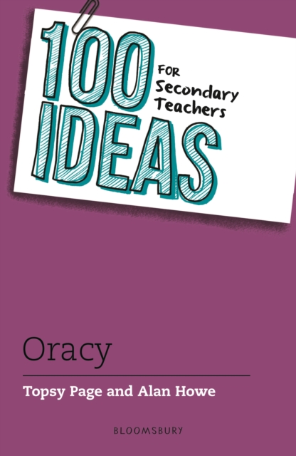 100 Ideas for Secondary Teachers: Oracy