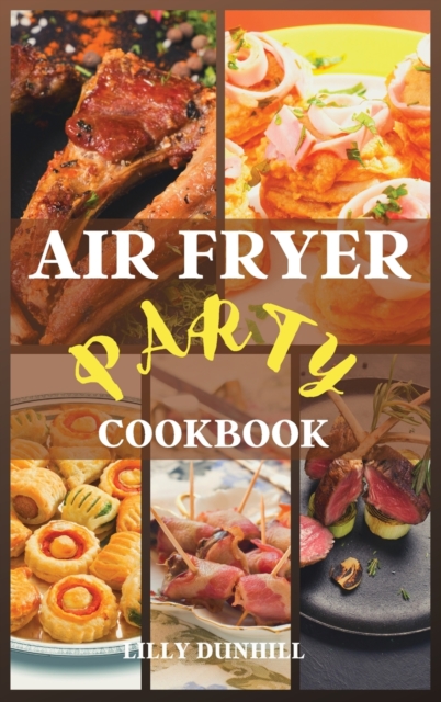Air Fryer Party Cookbook
