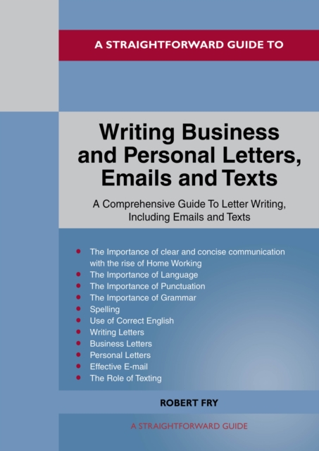 Straightforward Guide To Writing Business And Personal Letters / Emails And Texts