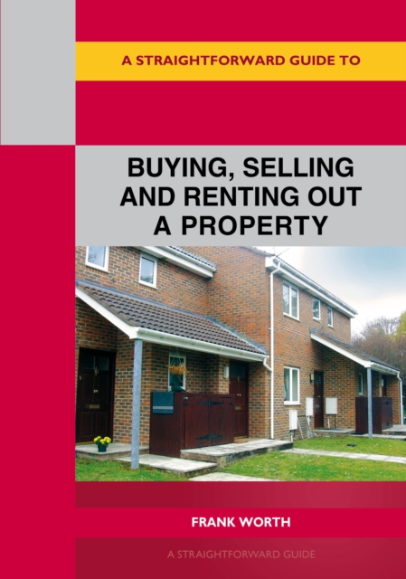 Straightforward Guide To Buying, Selling And Renting Out A P Roperty