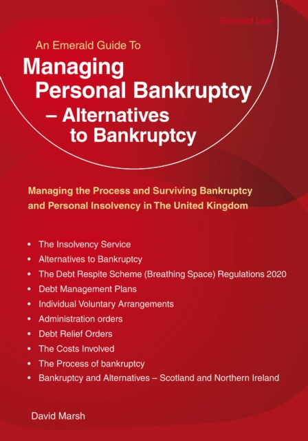 Emerald Guide to Managing Personal Bankruptcy and Alternatives to Bankruptcy