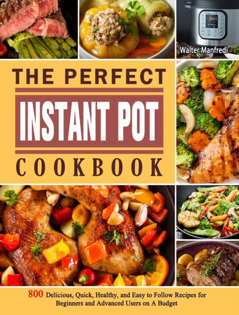 Perfect Instant Pot Cookbook