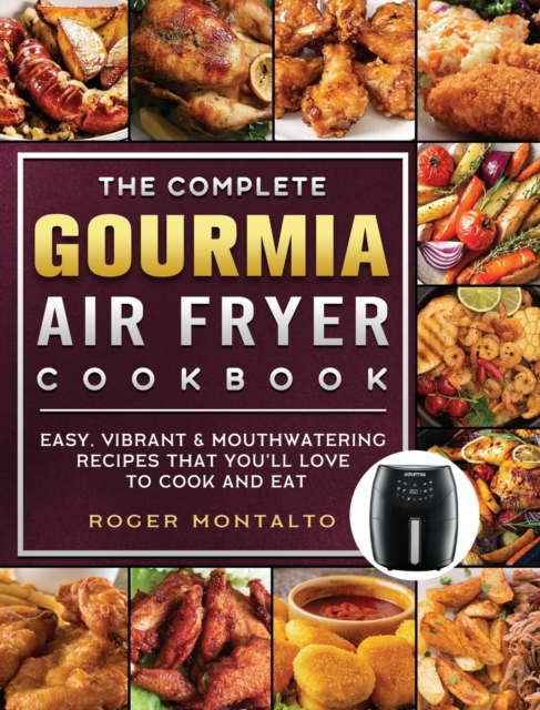 Complete Gourmia Air Fryer Cookbook
