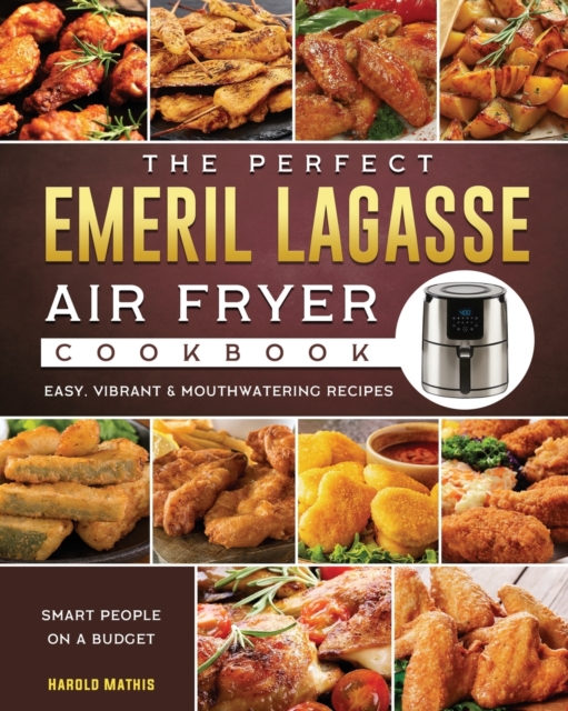 Perfect Emeril Lagasse Air Fryer Cookbook
