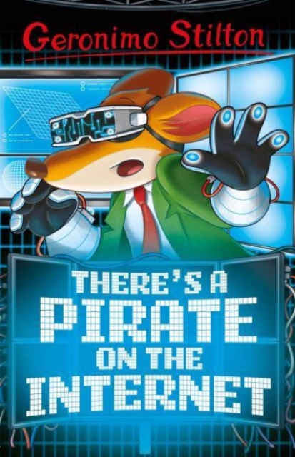 Geronimo Stilton: There's a Pirate on the Internet