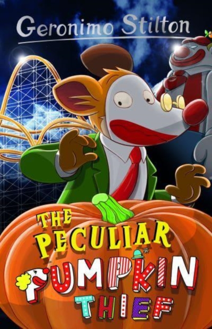 Geronimo Stilton: The Peculiar Pumpkin Thief