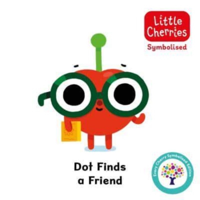 Dot Finds a Friend: Accessible Symbolised Edition