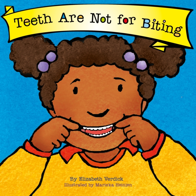 Teeth Are Not for Biting (Best Behavior)