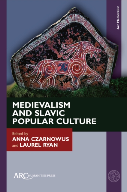 Medievalism and Slavic Popular Culture