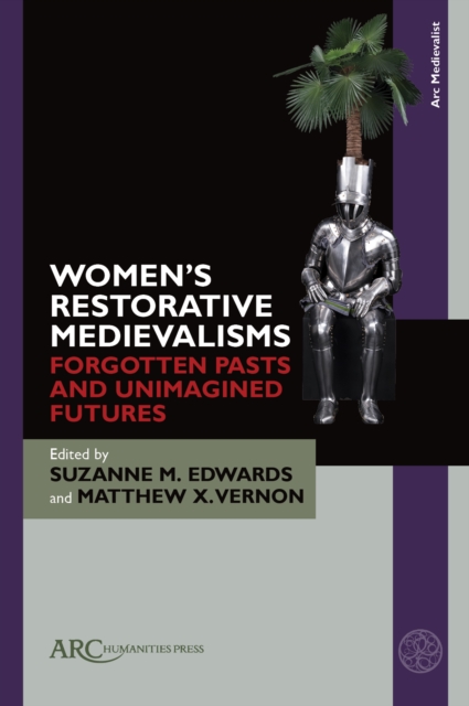 Women’s Restorative Medievalisms