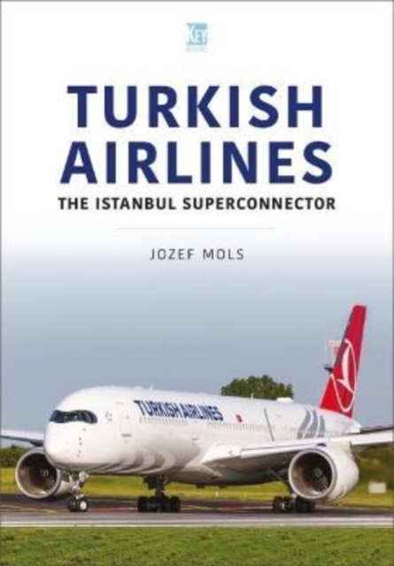 Turkish Airlines: The Istanbul Superconnector