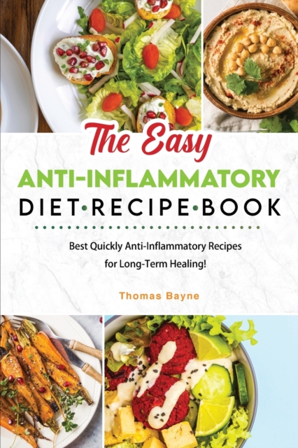 Easy Anti-Inflammatory Diet Recipe Book