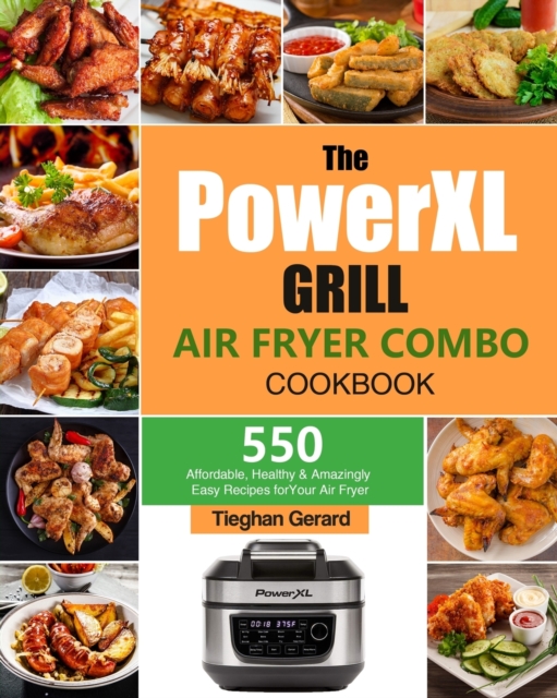 PowerXL Grill Air Fryer Combo Cookbook