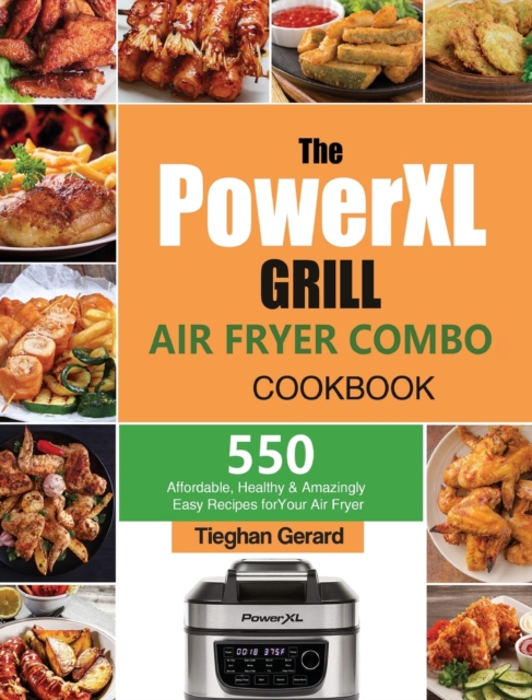 PowerXL Grill Air Fryer Combo Cookbook