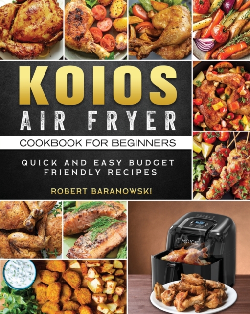 KOIOS Air Fryer Cookbook for Beginners