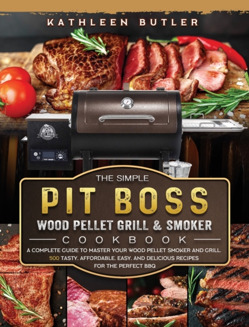 Simple Pit Boss Wood Pellet Grill and Smoker Cookbook