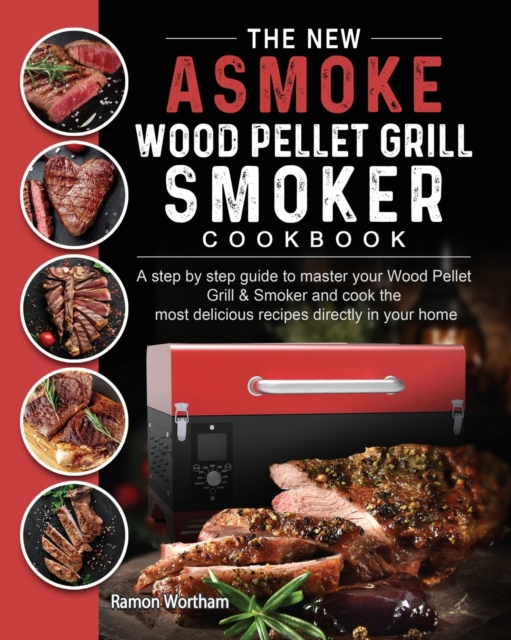 New ASMOKE Wood Pellet Grill & Smoker cookbook