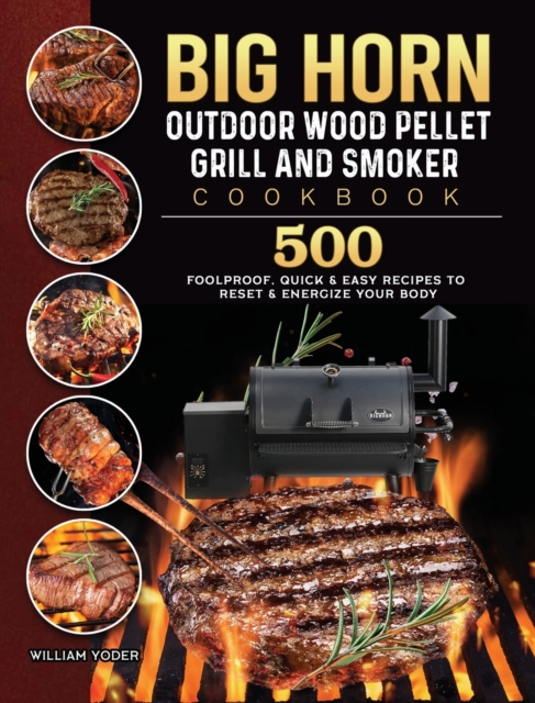 BIG HORN OUTDOOR Wood Pellet Grill & Smoker Cookbook