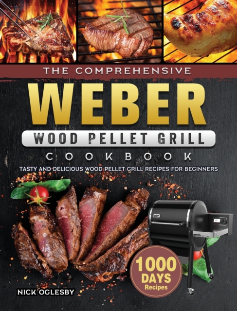 Comprehensive Weber Wood Pellet Grill Cookbook