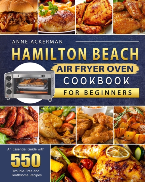Hamilton Beach Air Fryer Oven Cookbook for Beginners