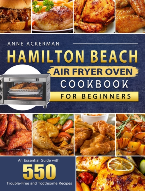 Hamilton Beach Air Fryer Oven Cookbook for Beginners