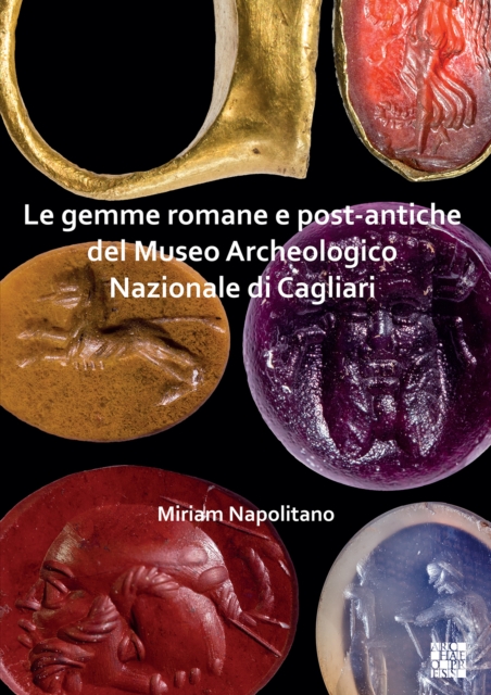Le gemme romane e post-antiche del Museo Archeologico Nazionale di Cagliari