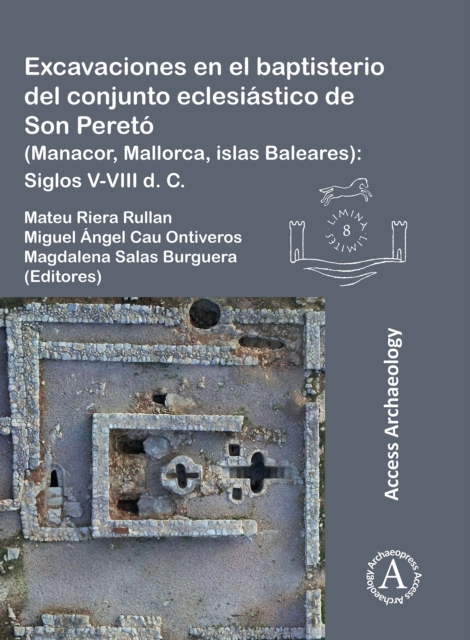 Excavaciones en el baptisterio del conjunto eclesiastico de Son Pereto (Manacor, Mallorca, islas Baleares)