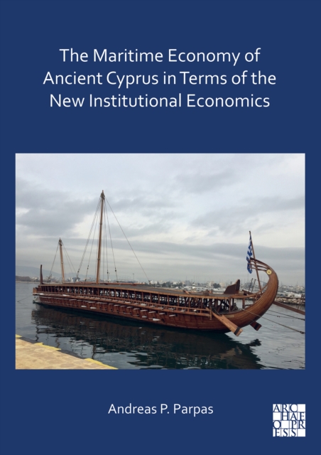 Maritime Economy of Ancient Cyprus in Terms of the New Institutional Economics