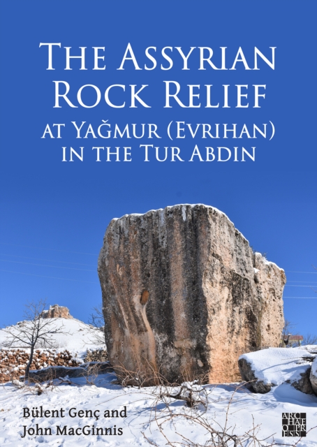 Assyrian Rock Relief at Yagmur (Evrihan) in the Tur Abdin