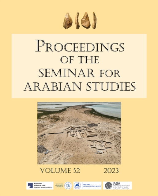 Proceedings of the Seminar for Arabian Studies Volume 52 2023