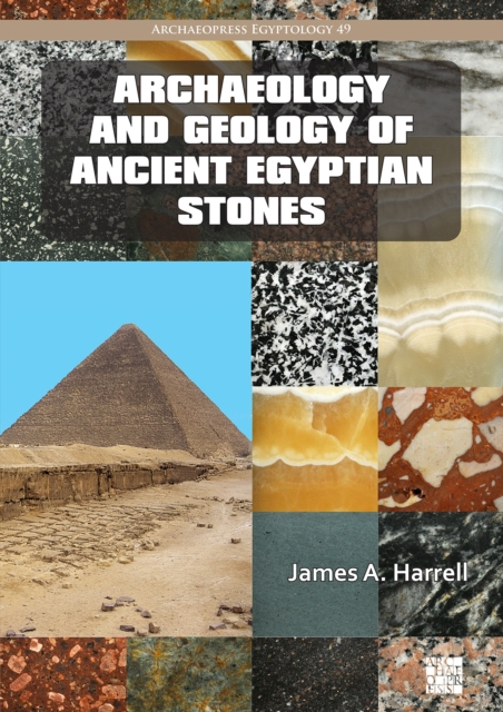 Archaeology and Geology of Ancient Egyptian Stones
