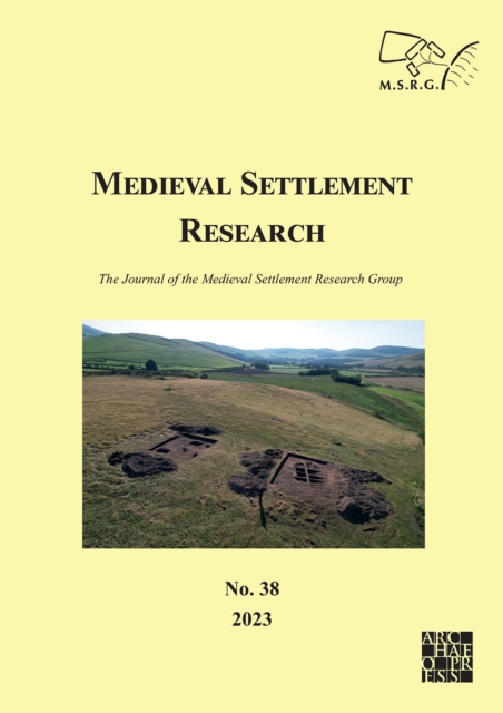 Medieval Settlement Research No. 38, 2023