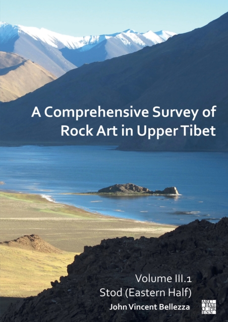 Comprehensive Survey of Rock Art in Upper Tibet: Volume III