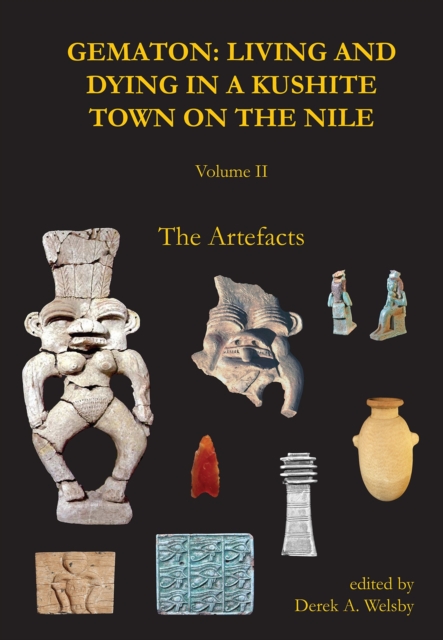 Gematon: Living and Dying in a Kushite Town on the Nile, Volume II
