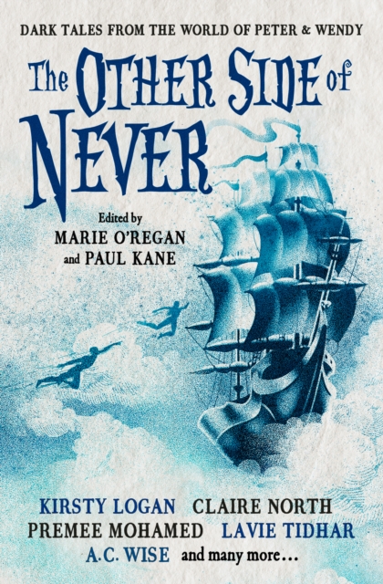 Other Side of Never: Dark Tales from the World of Peter & Wendy