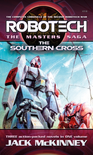 Robotech - The Masters Saga: The Southern Cross, Vol 7-9