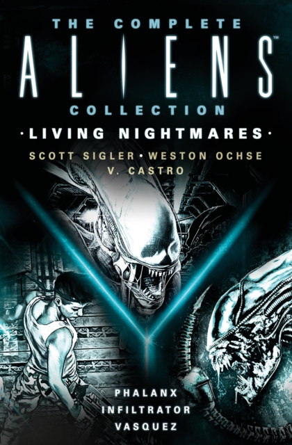 Complete Aliens Collection: Living Nightmares (Phalanx, Infiltrator, Vasquez)