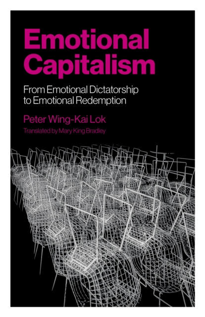 Emotional Capitalism - From Emotional Dictatorship to Emotional Redemption