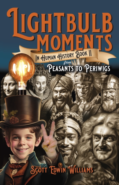 Lightbulb Moments in Human History (Book II)