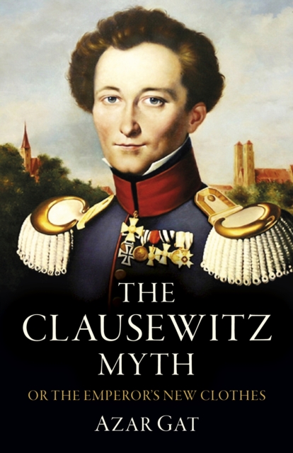 Clausewitz Myth, The