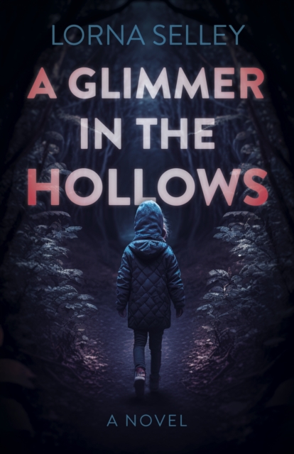 Glimmer in the Hollows, A