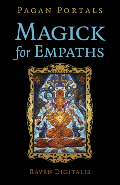 Pagan Portals - Magick for Empaths