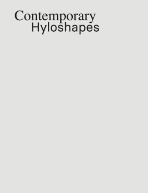 Contemporary Hyloshapes