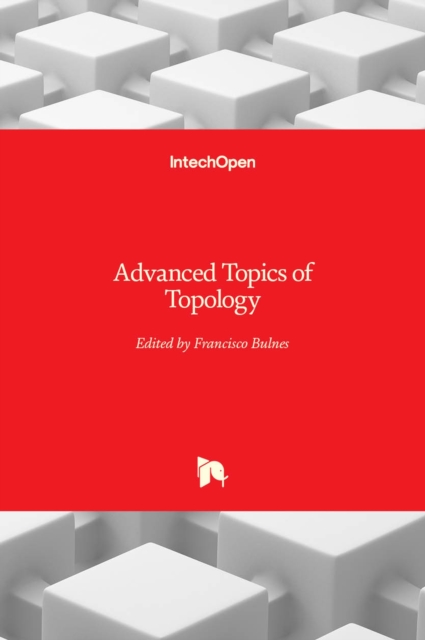 Advanced Topics of Topology